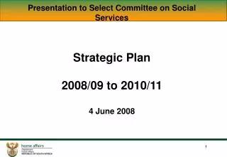 Presentation to Select Committee on Social Services Strategic Plan 2008/09 to 2010/11 4 June 2008