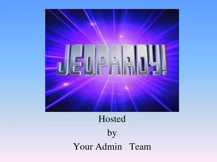 hosted by your admin team