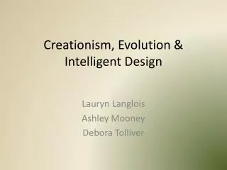 Creationism, Evolution &amp; Intelligent Design
