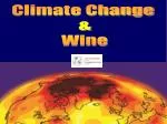 Climate Change &amp; Wine - slide 1
