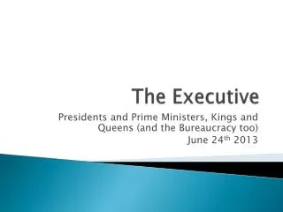 The Executive