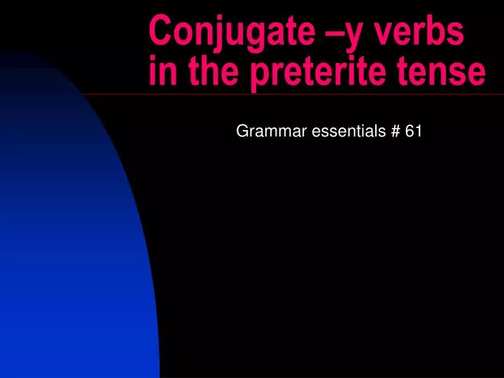 conjugate y verbs in the preterite tense