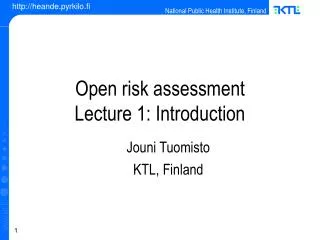 Open risk assessment Lecture 1: Introduction ?