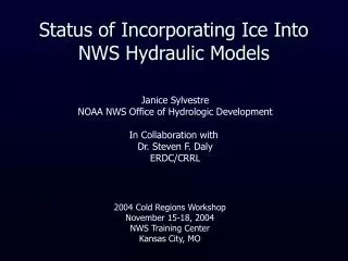 Status of Incorporating Ice Into NWS Hydraulic Models