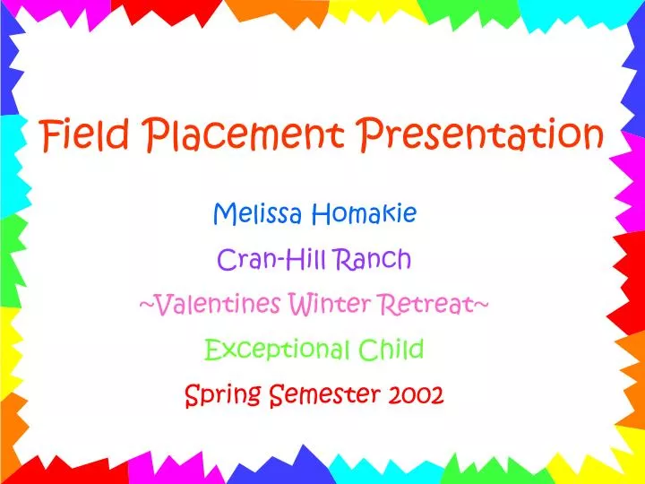 field placement presentation