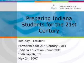 Preparing Indiana Students for the 21st Century