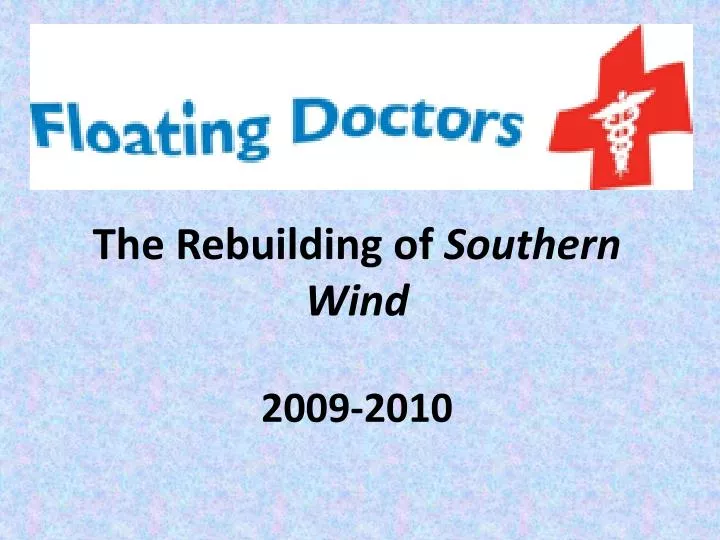 the rebuilding of southern wind 2009 2010