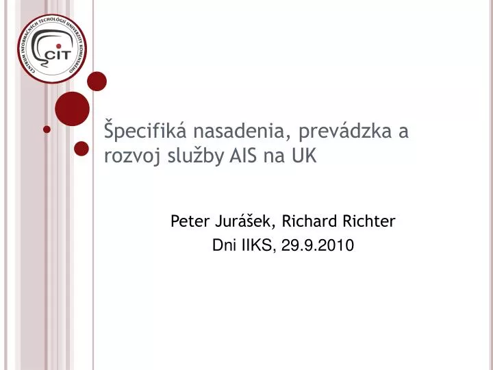 pecifik nasadenia prev dz ka a ro z voj slu by ais na uk