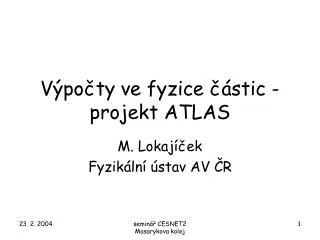 v po ty v e fyzice stic projekt atlas