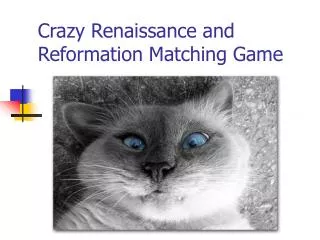 Crazy Renaissance and Reformation Matching Game