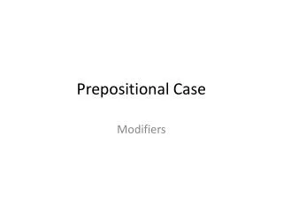 Prepositional Case