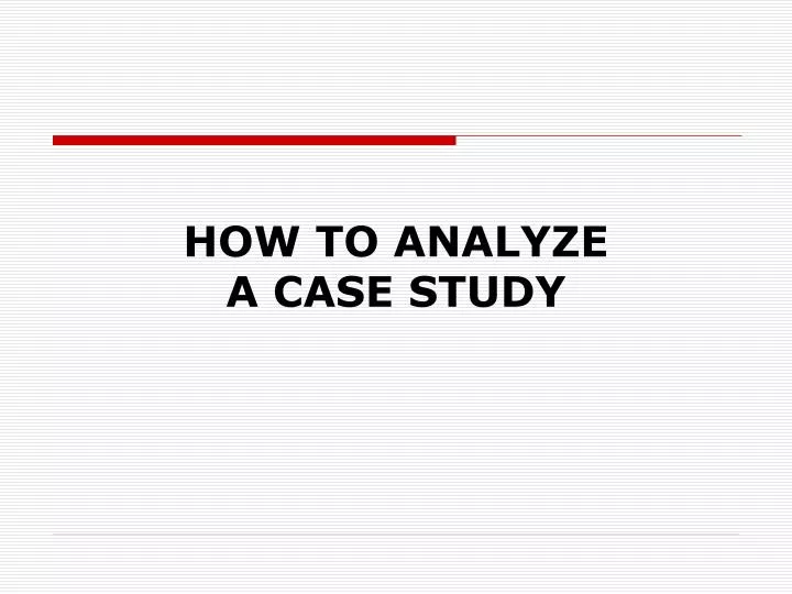 how to analyze a case study