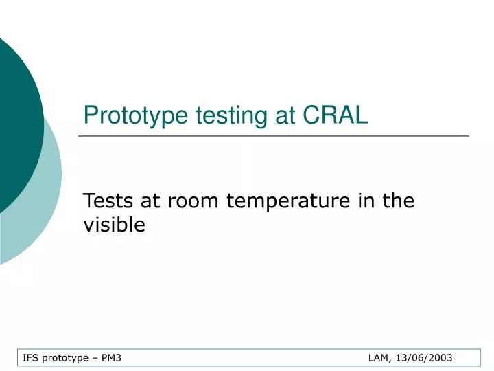 prototype testing at cral
