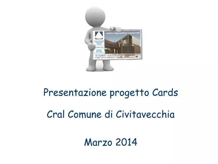 presentazione progetto cards cral comune di civitavecchia marzo 2014