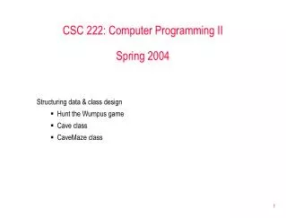 CSC 222: Computer Programming II Spring 2004