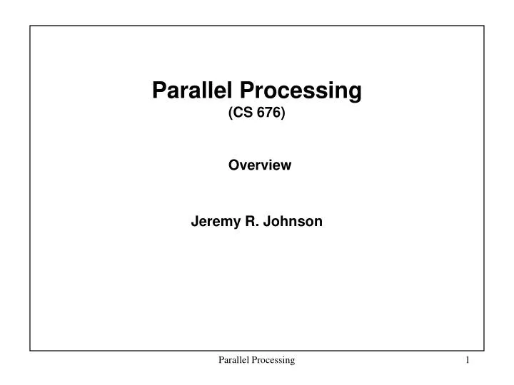 parallel processing cs 676 overview
