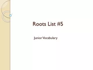 Roots List #5