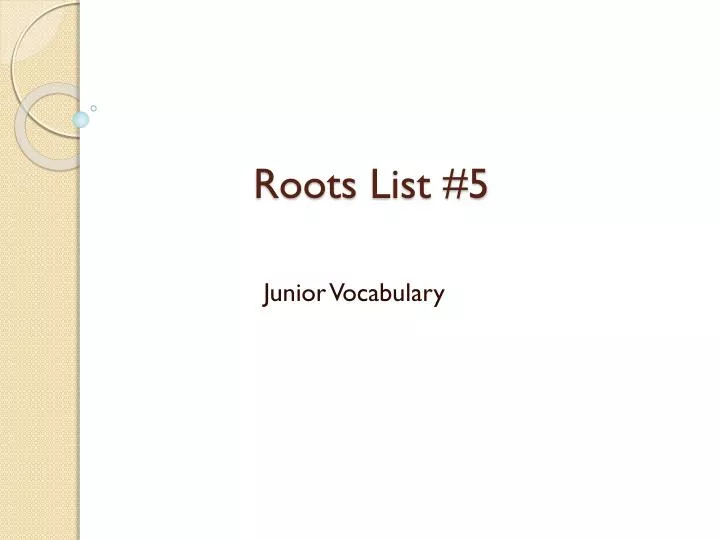 roots list 5