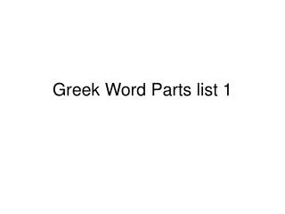 Greek Word Parts list 1