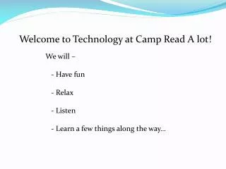 Welcome to Technology at Camp Read A lot!