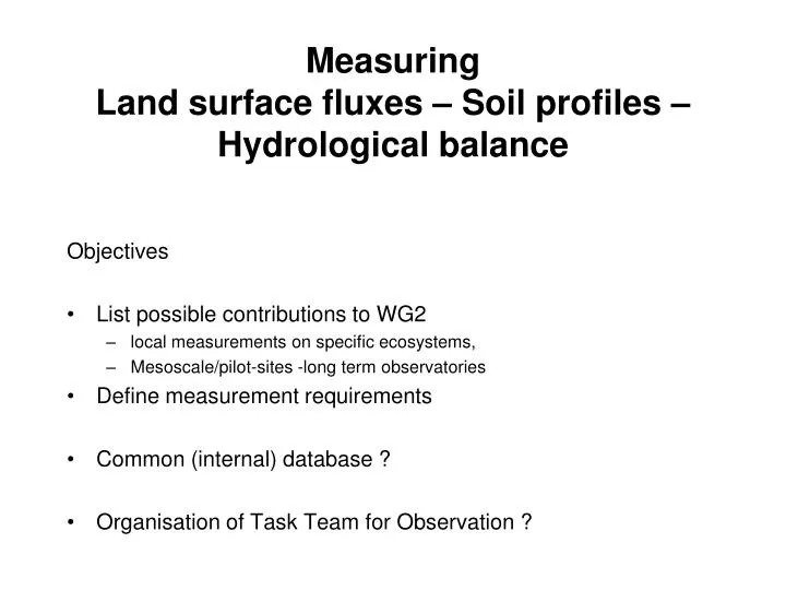 measuring land surface fluxes soil profiles hydrological balance