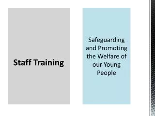 Safeguarding and Promoting the Welfare of our Young People