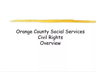 Orange County Social Services Civil Rights Overview