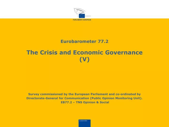eurobarometer 77 2 the crisis and economic g overnance v