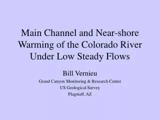 Main Channel and Near-shore Warming of the Colorado River Under Low Steady Flows