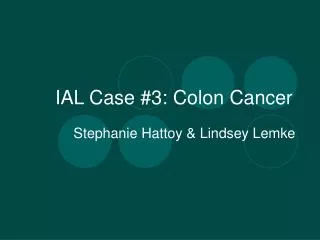 IAL Case #3: Colon Cancer