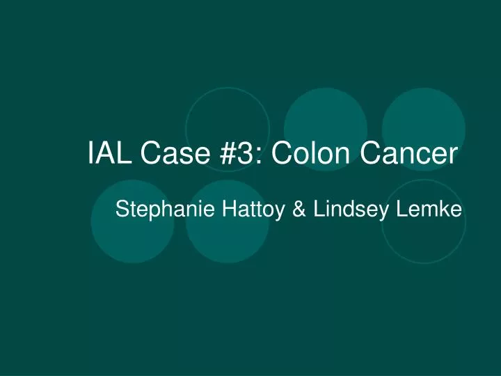 ial case 3 colon cancer