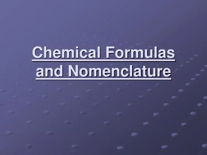 chemical formulas and nomenclature