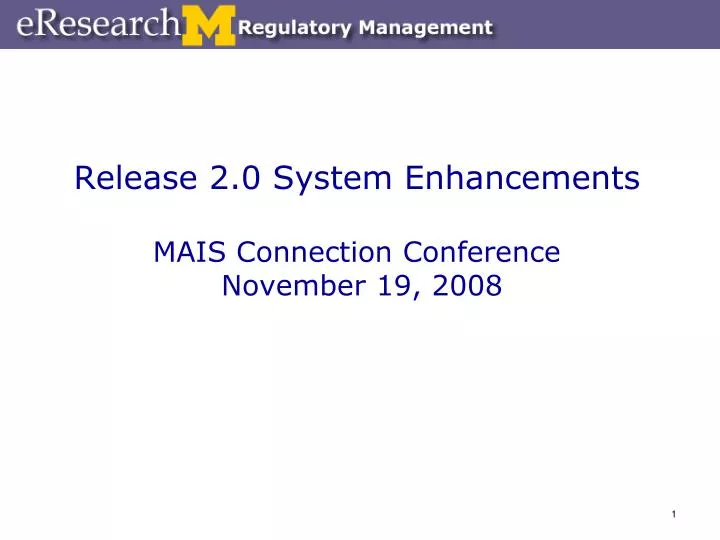 release 2 0 system enhancements mais connection conference november 19 2008