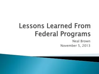 Lessons Learned From Federal Programs