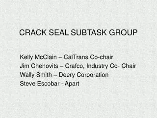 CRACK SEAL SUBTASK GROUP