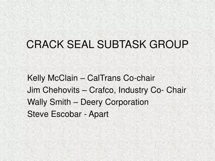 crack seal subtask group