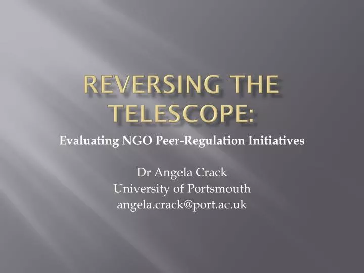 reversing the telescope