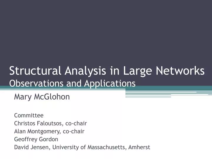 structural analysis in large networks observations and applications