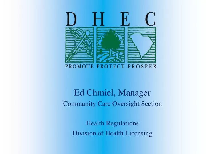 ed chmiel manager community care oversight section health regulations division of health licensing