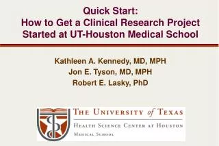 Quick Start: How to Get a Clinical Research Project Started at UT-Houston Medical School
