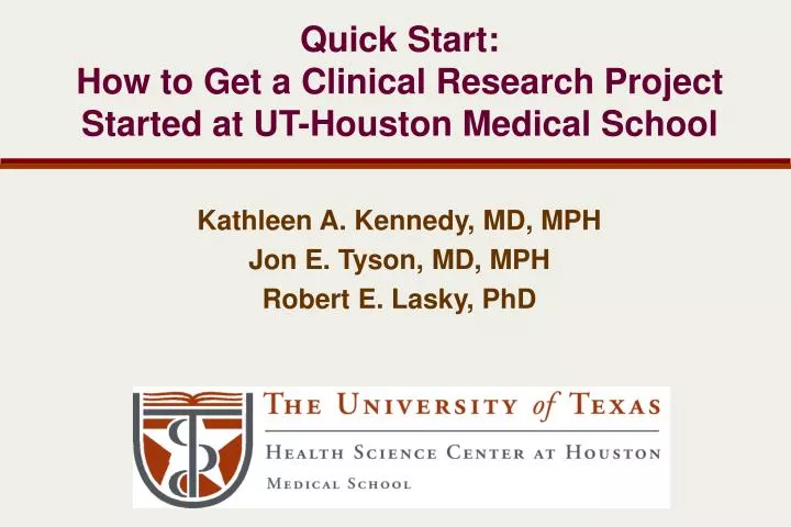 quick start how to get a clinical research project started at ut houston medical school