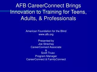 AFB CareerConnect Brings Innovation to Training for Teens, Adults, &amp; Professionals