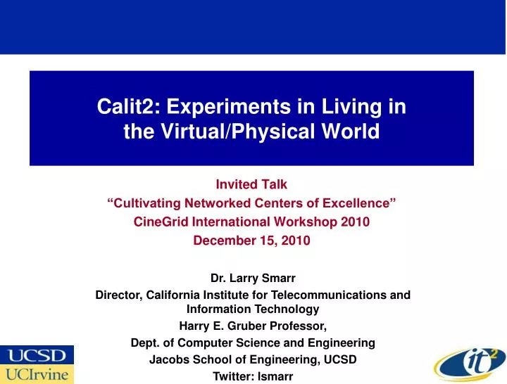 calit2 experiments in living in the virtual physical world