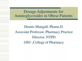 Dosage Adjustments for Aminoglycosides in Obese Patients