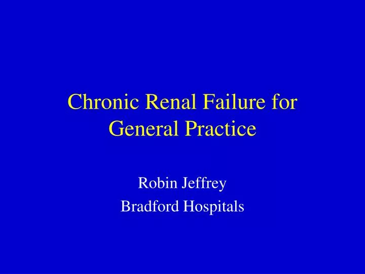 chronic renal failure for general practice