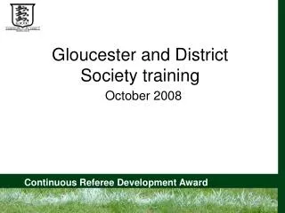 Gloucester and District Society training