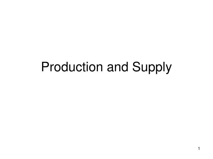 production and supply