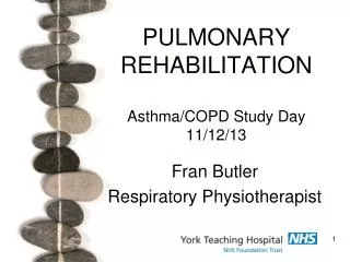 PULMONARY REHABILITATION Asthma/COPD Study Day 11/12/13