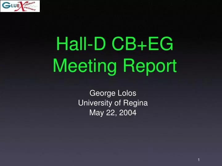 hall d cb eg meeting report