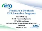 Medicare &amp; Medicaid EHR Incentive Programs - slide 1